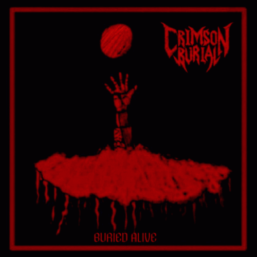 Crimson Burial : Buried Alive